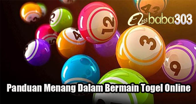 Panduan Menang Dalam Bermain Togel Online